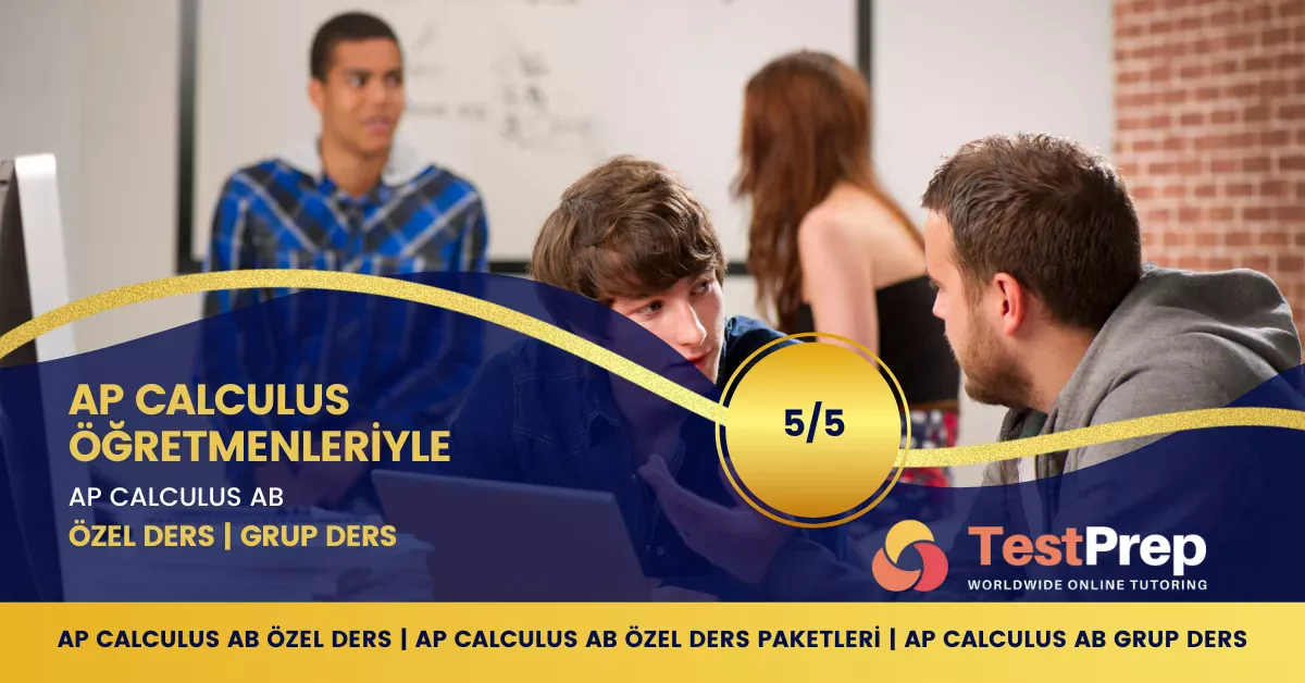 AP CALCULUS AB ÖZEL DERS VE KURSLARINA KATILARAK LİMİTTEN DİFERANSİYEL DENKLEMLERE KADAR TÜM KONULARI ÖĞRENİN