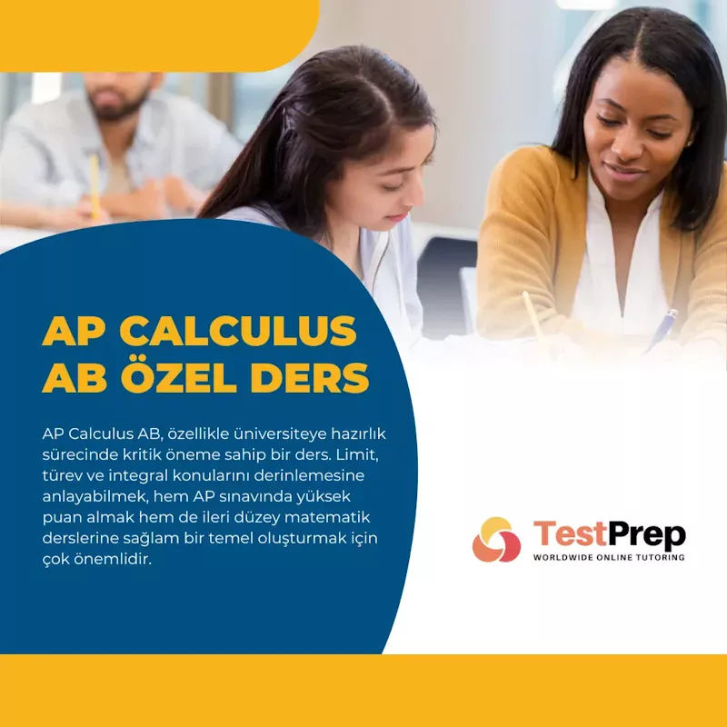 BİREYSEL İHTİYAÇLARINIZA GÖRE ÖZELLEŞTİRİLMİŞ AP CALCULUS AB ÖZEL DERS SUNUYORUZ