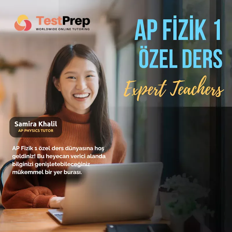 AP FİZİK 1 ÖZEL DERS İLE TAM POTANSİYELİNİ ORTAYA ÇIKARABİLİR VE ETRAFINDAKİ DÜNYAYI ANLAMANIN KEYFİNİ KEŞFEDEBİLİRSİN