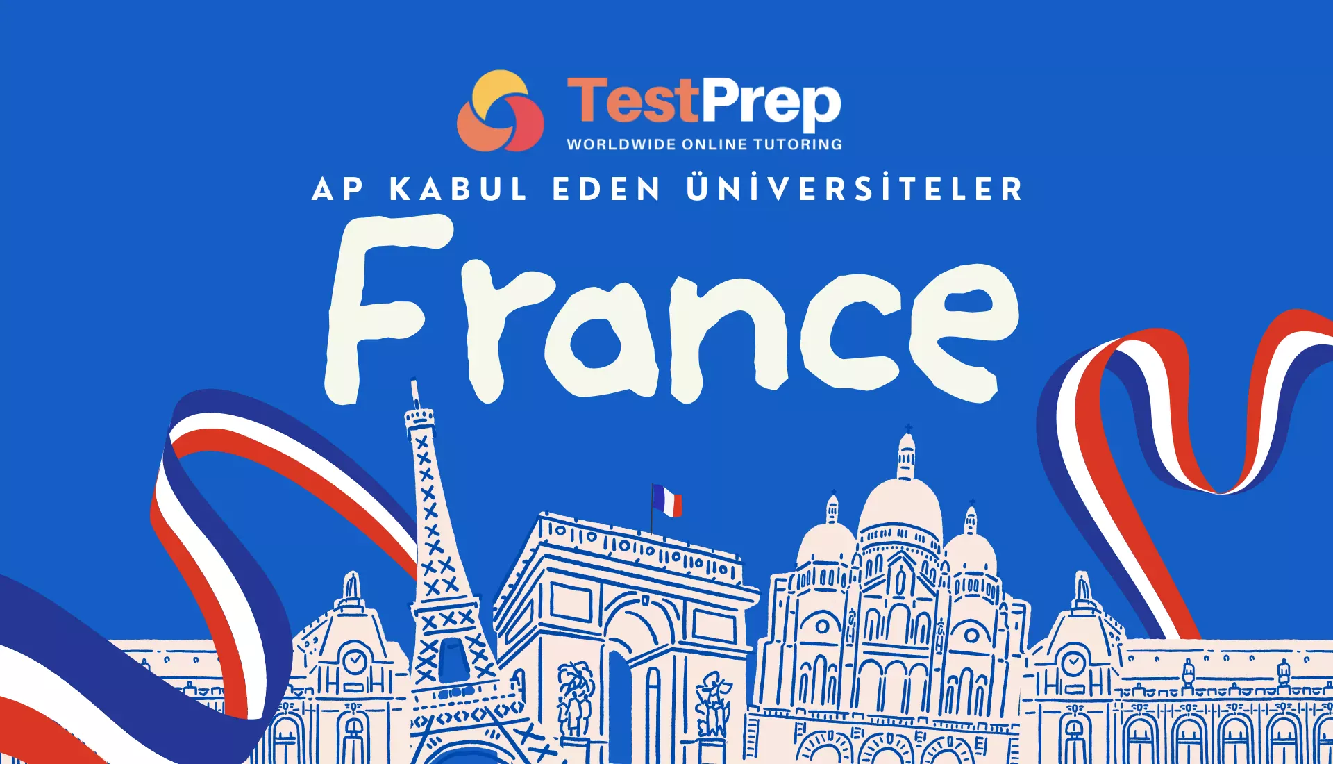 Fransa'da AP Kabul Eden Üniversiteler | Fransa'da AP Diploması ile Üniversite Eğitimi