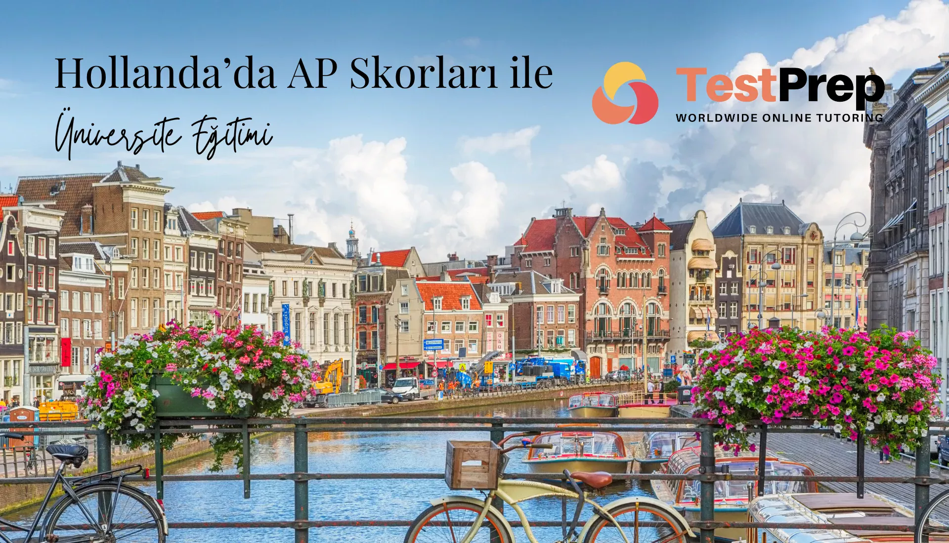 hollandada-ap-skorlariyla-universite-egitimi-kapsamli-rehber - AP Sınav Hazırlık Kursları | AP Özel Ders | Istanbul & Online Hollanda'da AP Skorlarıyla Üniversite Eğitimi: Kapsamlı Rehber