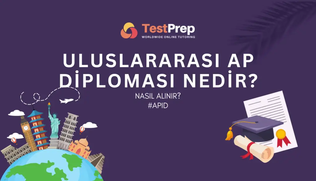 Uluslararası AP Diploması Nedir? Nasıl Alınır?