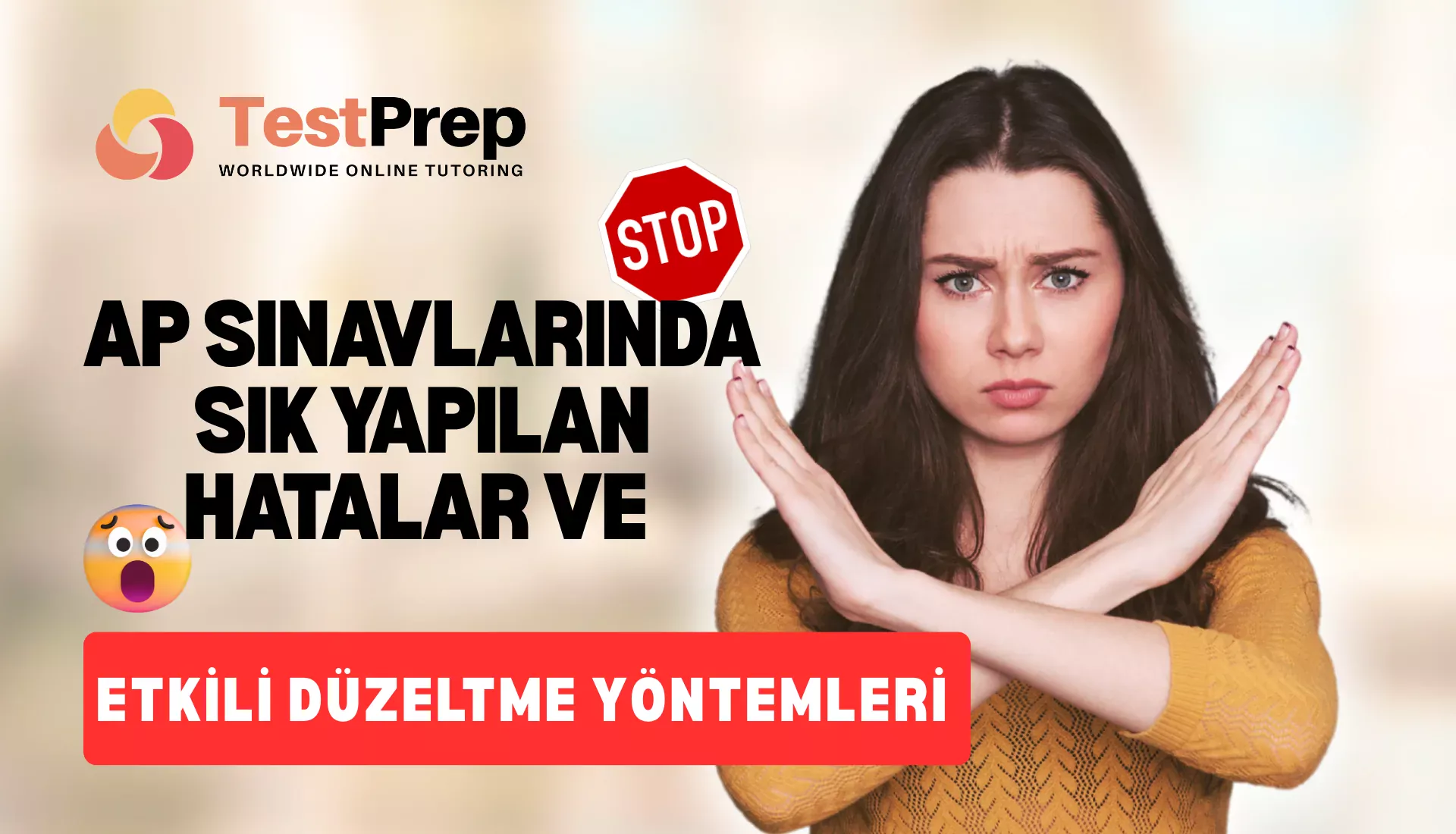 AP Sınavlarında Sık Yapılan Hatalar ve Etkili Düzeltme Yöntemleri
